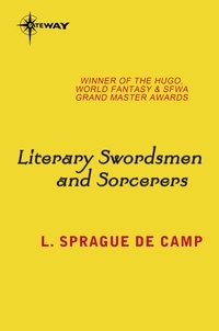 L. Sprague deCamp - Literary Swordsmen and Sorcerers.