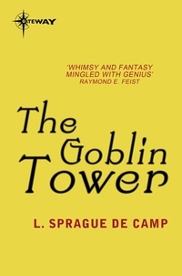 L. Sprague deCamp - The Goblin Tower.