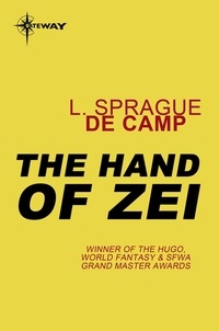 L. Sprague deCamp - The Hand of Zei.
