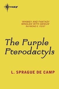 L. Sprague deCamp - The Purple Pterodactyls.