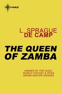 L. Sprague deCamp - The Queen of Zamba.