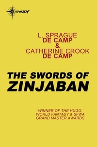 L. Sprague deCamp et Catherine Crook deCamp - The Swords of Zinjaban.