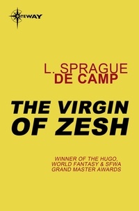 L. Sprague deCamp - The Virgin of Zesh.