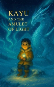 KAYU and the Amulet of Light