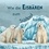 Wie die Eisbären zum Südpol kamen