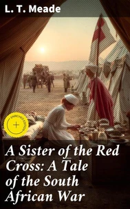 A Sister of the Red Cross: A Tale of the South African War