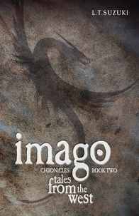  L.T. Suzuki - Imago Chronicles: Book Two, Tales from the West.