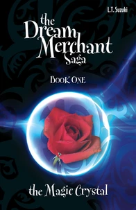 The Dream Merchant Saga: Book One, The Magic Crystal