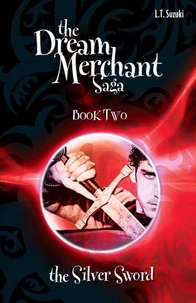 The Dream Merchant Saga: Book Two, The Silver Sword