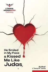 He Smiled in My Face and Kissed Me like Judas