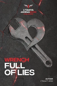 Wrench Full of Lies
