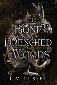 The Bone Drenched Woods