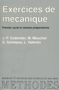 L Valentin et J-P Dedonder - Exercices de mécanique - [premier cycle et classes préparatoires].