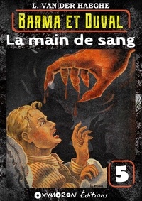 L. Van Der Haeghe - La main de sang.