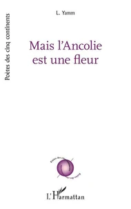 Mais l’Ancolie est une fleur