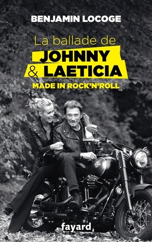 La ballade de Johnny et Laeticia. Made in Rock'n'Roll - Occasion