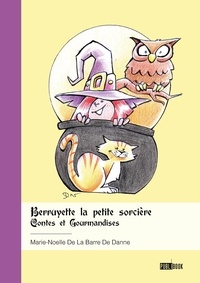 La barre de danne marie-noelle De - Berruyette la petite sorcière - Contes et Gourmandises.