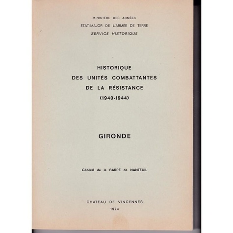  La Barre de Nanteuil - Historique des unités combattantes de la Résistance (1940-1944) - Gironde.