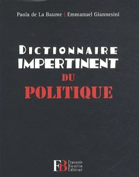 Dictionnaire impertinent du politique