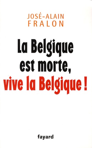 La Belgique est morte, vive la Belgique ! - Occasion