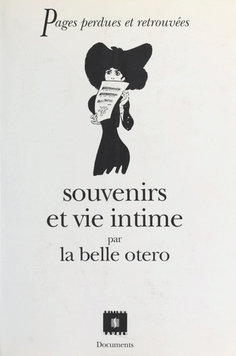  La Belle Otero - Souvenirs et vie intime.