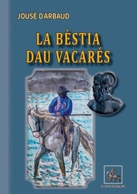 Joseph d' Arbaud - La bèstia dau Vacarés.