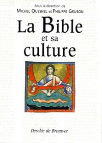 Philippe Gruson - La Bible et sa culture Coffret 2 volumes : Ancien Testament. - Jésus et le Nouveau Testament.