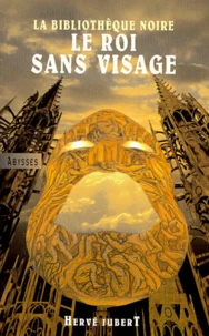 Le roi sans visage