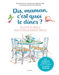 Dis-maman, c'est quoi le dîner ?