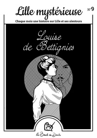 Lydie Goyat - Lille mystérieuse N° 9 : Louise de Bettignies.