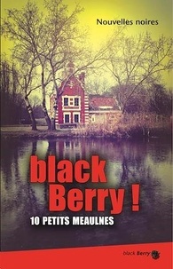  La Bouinotte - Black Berry ! - 10 petits Meaulnes.