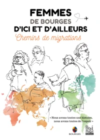 Femmes de Bourges, d'ici et d'ailleurs