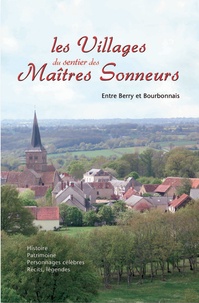  La Bouinotte - Les villages du sentier des maîtres sonneurs - Entre Berry et Bourbonnais.