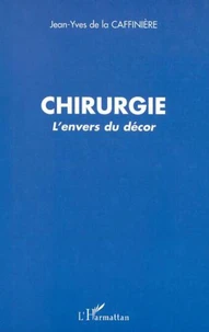 Chirurgie, l'envers du décor