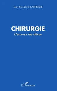 Chirurgie, l'envers du décor