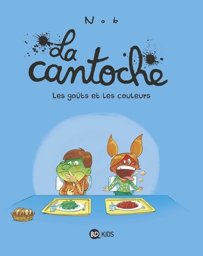 La cantoche, Tome 02. Les goûts et les couleurs