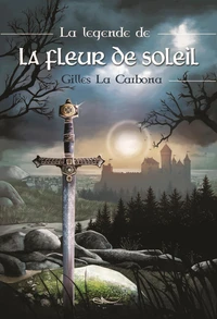 La légende de la fleur de soleil Tome 1