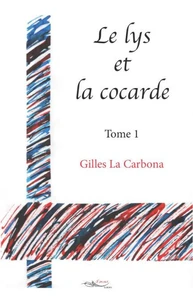 Le lys et la cocarde Tome 1