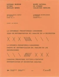 La céramique préhistorique canadienne / La ceramica prehistorica canadiense / Canadian prehistoric pottery