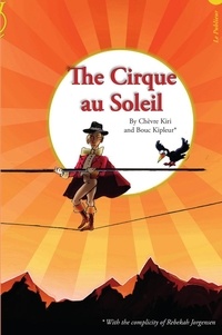  La Chèvre Kiri et  Le Bouc Kipleur - The Cirque au Soleil.