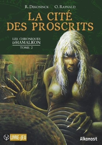 Éditions Alkonost - Les Chroniques d'Hamalron 2 : La Cité des Proscrits - Les chroniques d'Hamalron, tome 2.