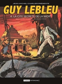 Jean-Michel Charlier - Guy Lebleu 4 : La cité secrète de la mort - La cite secrete de la mort.