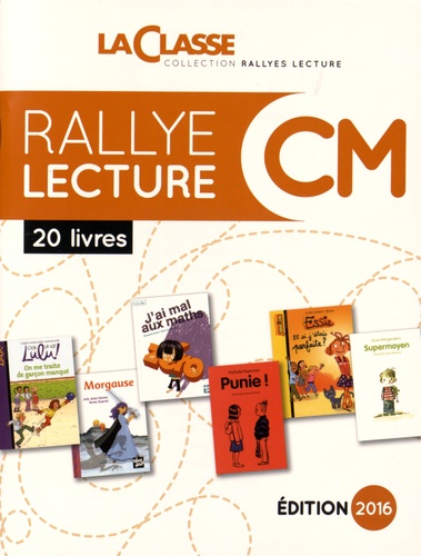  La Classe - Rallye Lecture CM - 18 livres + fichier. 1 Cédérom