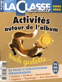  La Classe - Roule Galette - Kit pédagogique 2 volumes : album + La Classe maternelle hors-série PS-MS-GS.