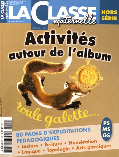  La Classe - Roule Galette - Kit pédagogique 2 volumes : album + La Classe maternelle hors-série PS-MS-GS.