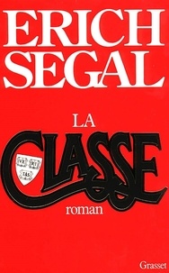 Erich Segal - La Classe.