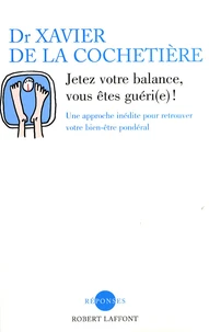 Jetez votre balance, vous êtes guéri(e) !