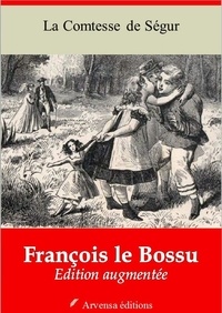 la Comtesse de Ségur - François le Bossu – suivi d'annexes - Nouvelle édition 2019.