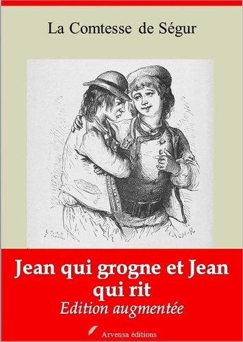 Jean qui grogne et Jean qui rit – suivi d'annexes. Nouvelle édition 2019