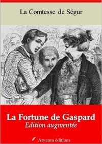 la Comtesse de Ségur - La Fortune de Gaspard – suivi d'annexes - Nouvelle édition 2019.